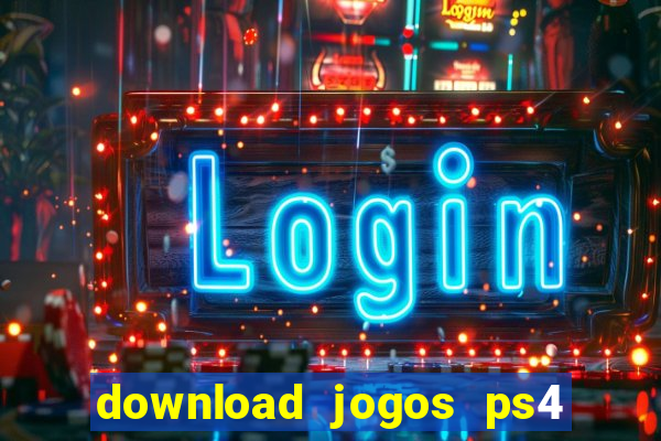 download jogos ps4 pkg pt br